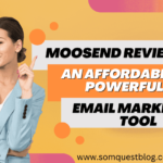 Moosend Review: An Affordable & Powerful Email Marketing Tool