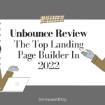 Unbounce Review- The Top Landing Page Builder In 2022