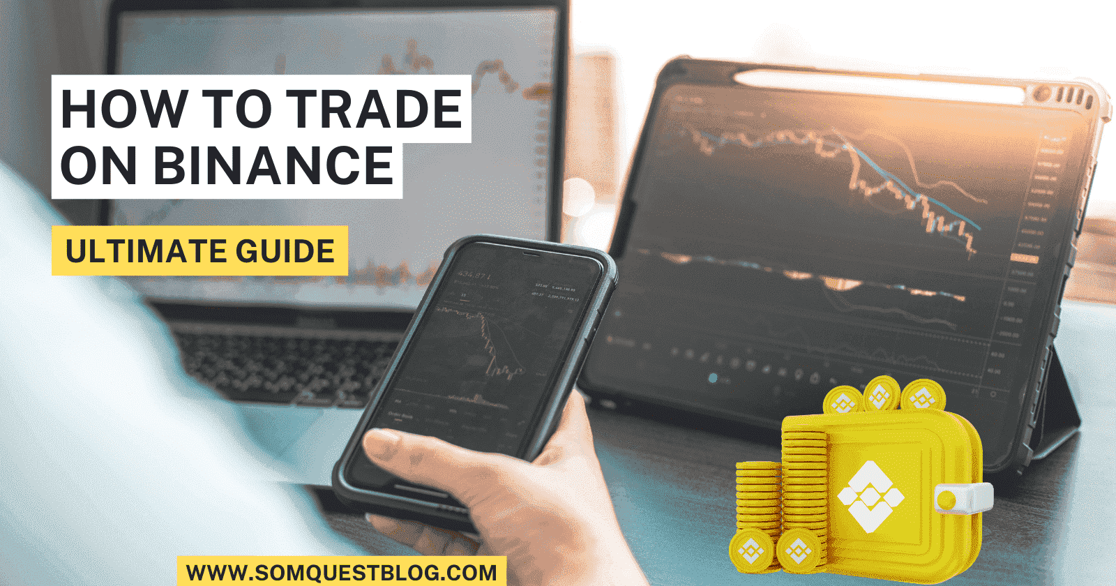 How to Trade on Binance: Ultimate Guide