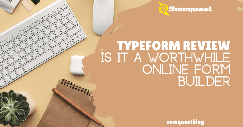 Typeform Review - Is it a Worthwhile Online Form Builder