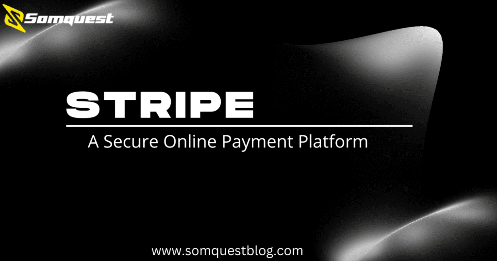 Stripe: A Secure Online Payment Platform