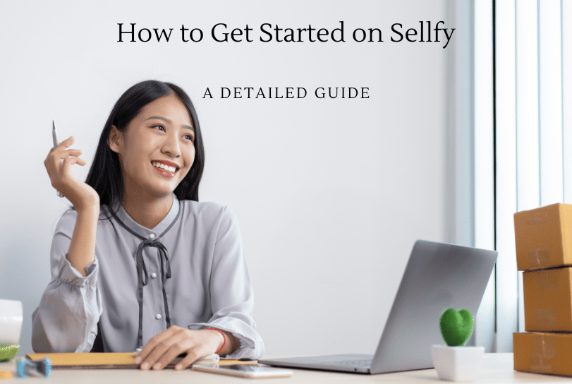 How to Get Started on Sellfy - A Detailed Guide