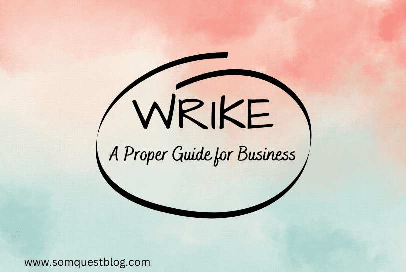 Wrike- A Proper Guide for Business