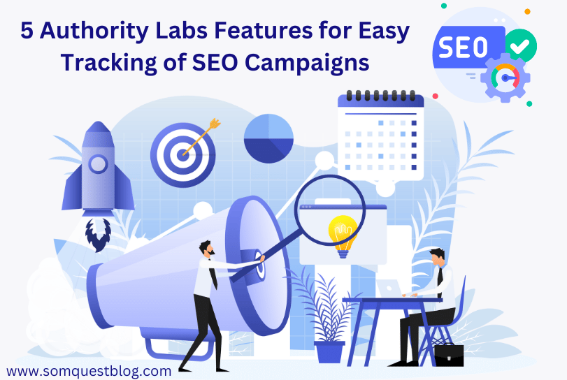 5 Authority Labs Features for Easy Tracking of SEO Campaigns