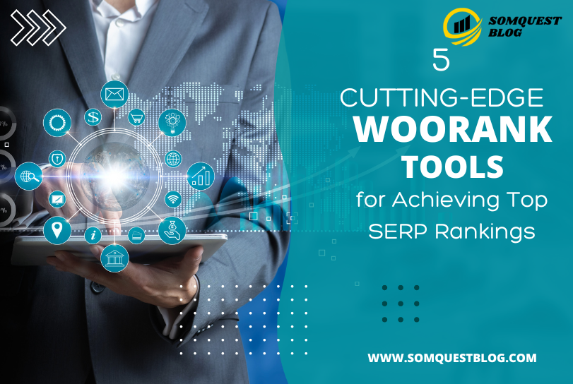 5 cutting-edge WooRank Tools for Achieving Top SERP Rankings