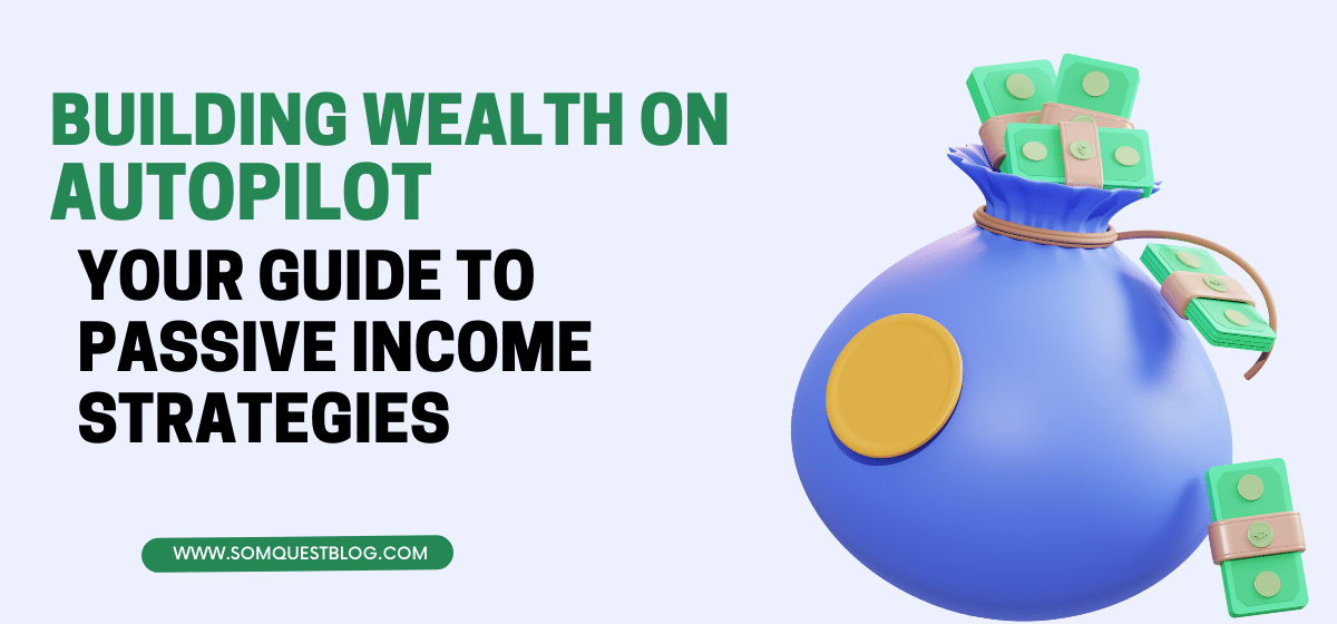 Your Guide to Passive Income Strategies