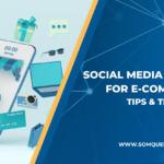 Social Media Marketing for E-Commerce: Tips & Tricks